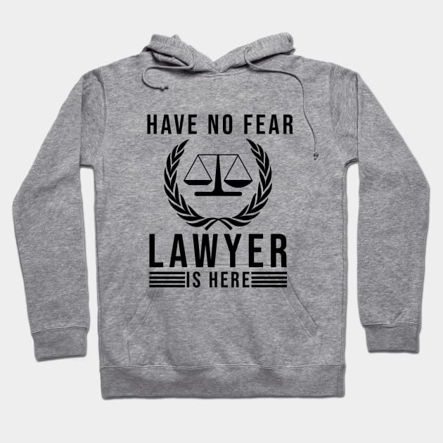 Have no fear lawyer is here Hoodie by cypryanus